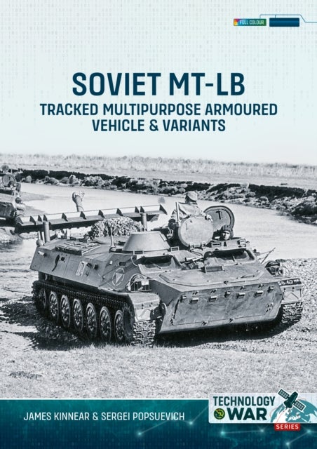 Soviet MT-LB Tracked Multipurpose Armoured Vehicle & Variants