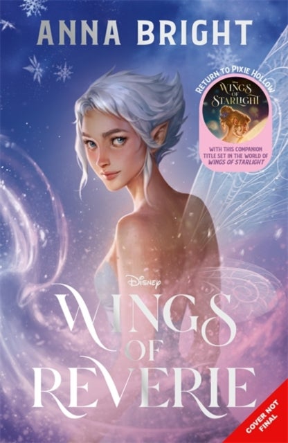Disney Wings of Reverie - Return to the world of Wings of Starlight with a brand-new story from Pixie Hollow!