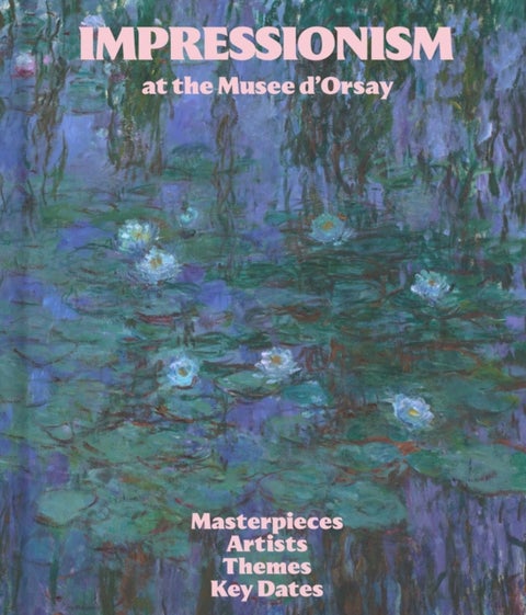 Impressionism - Musee d'Orsay