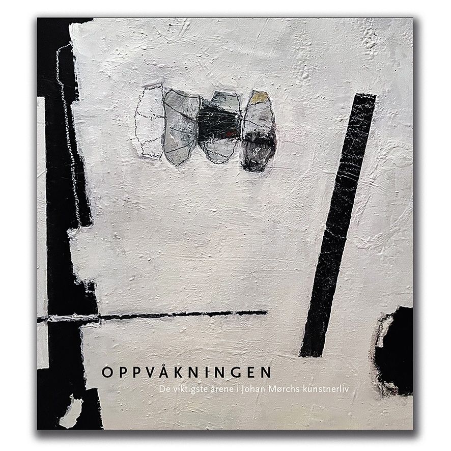 Oppvåkningen - de viktigste årene i Johan Mørchs kunstnerliv