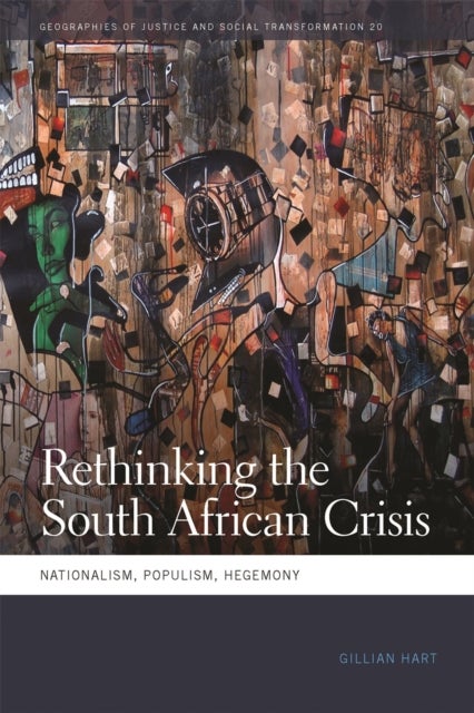 Rethinking the South African Crisis – Nationalism, Populism, Hegemony - Nationalism, Populism, Hegemony