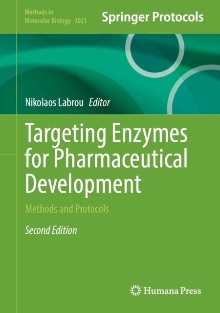 Targeting Enzymes for Pharmaceutical Development - Methods and Protocols