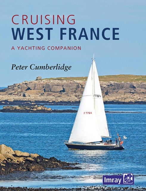 Cruising West France - A Yachting Companion