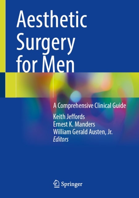 Aesthetic Surgery for Men - A Comprehensive Clinical Guide