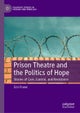 Prison Theatre and the Politics of Hope