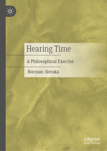 Hearing Time - A Philosophical Exercise