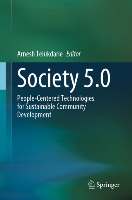 Society 5.0 - People-Centered Technologies for Sustainable Community Development