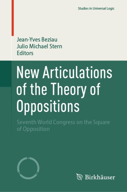 New Articulations of the Theory of Oppositions - Seventh World Congress on the Square of Opposition