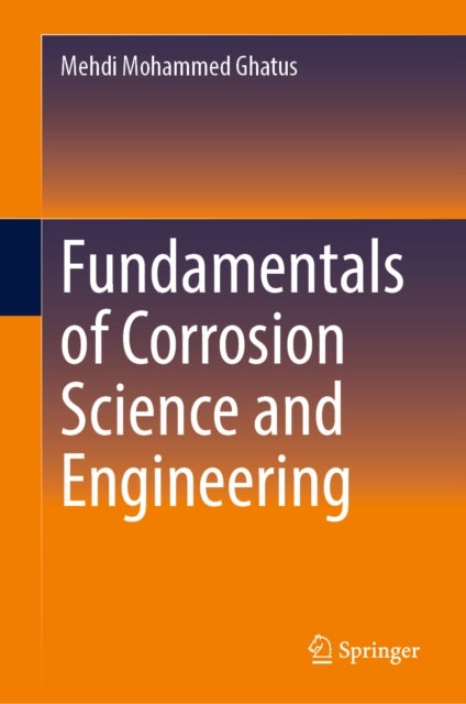 Fundamentals of Corrosion Science and Engineering