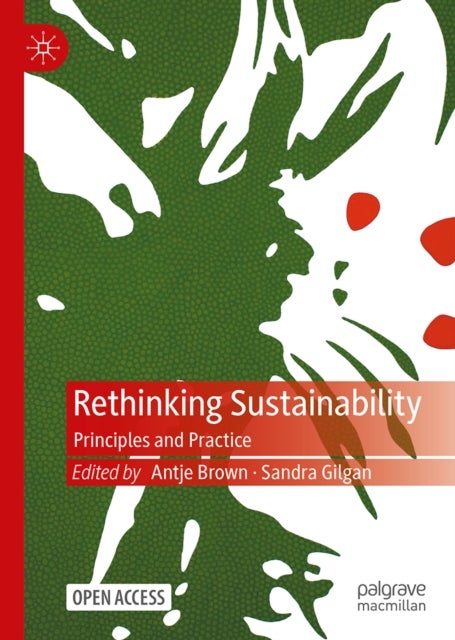 Rethinking Sustainability - Principles and Practice