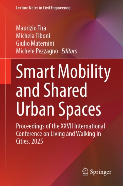 Smart Mobility and Shared Urban Spaces - Proceedings of the XXVII International Conference on Living and Walking in Cities, 2025