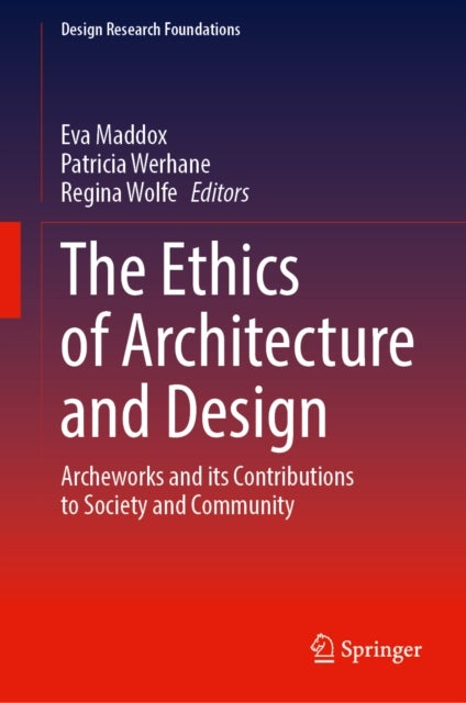 The Ethics of Architecture and Design - Archeworks and its Contributions to Society and Community