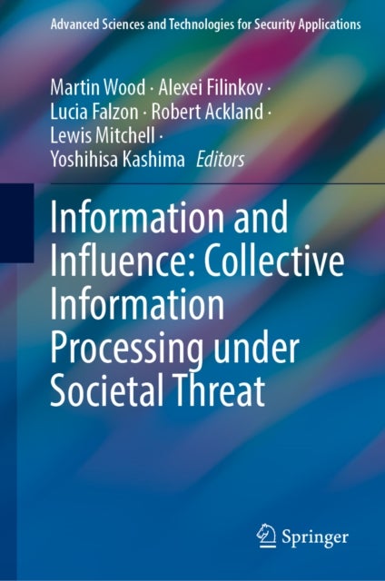 Information and Influence: Collective Information Processing under Societal Threat