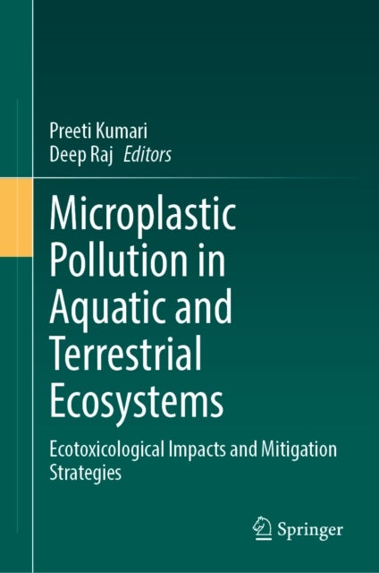 Microplastic Pollution in Aquatic and Terrestrial Ecosystems - Ecotoxicological Impacts and Mitigation Strategies