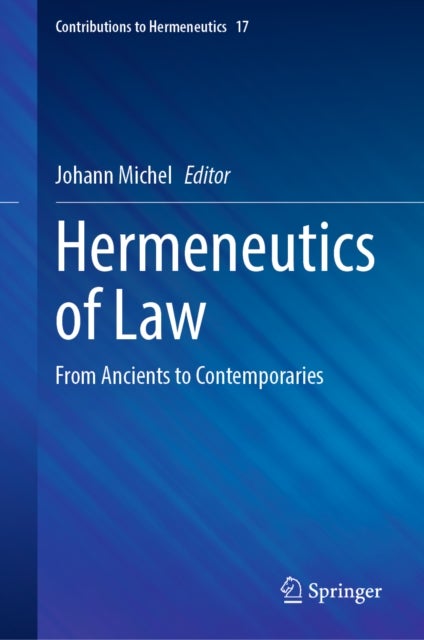 Hermeneutics of Law - From Ancients to Contemporaries