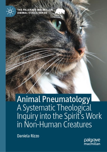 Animal Pneumatology - A Systematic Theological Inquiry into the Spirit’s Work in Non-Human Creatures
