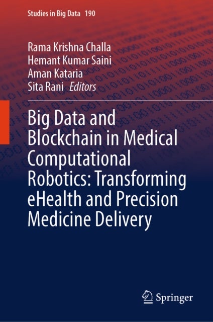 Big Data and Blockchain in Medical Computational Robotics: Transforming eHealth and Precision Medicine Delivery