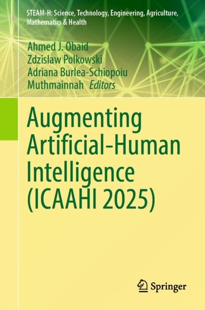 Augmenting Artificial-Human Intelligence (ICAAHI 2025)