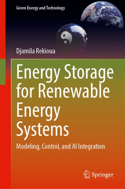 Energy Storage for Renewable Energy Systems - Modeling, Control, and AI Integration