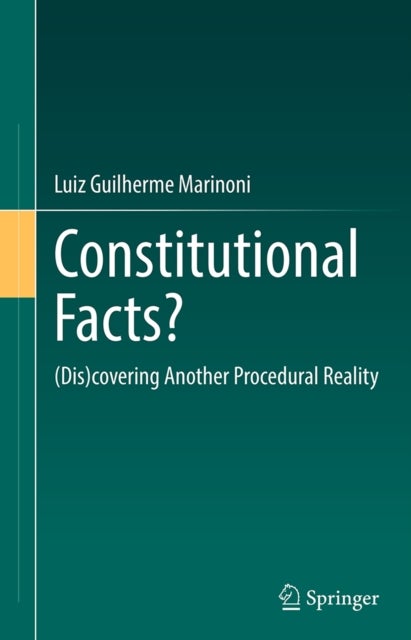 Constitutional Facts? - (Dis)covering Another Procedural Reality