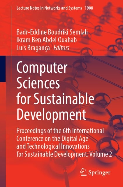 Computer Sciences for Sustainable Development - Proceedings of the 6th International Conference on the Digital Age and Technological Innovations for Sustainable Development, Volume 2