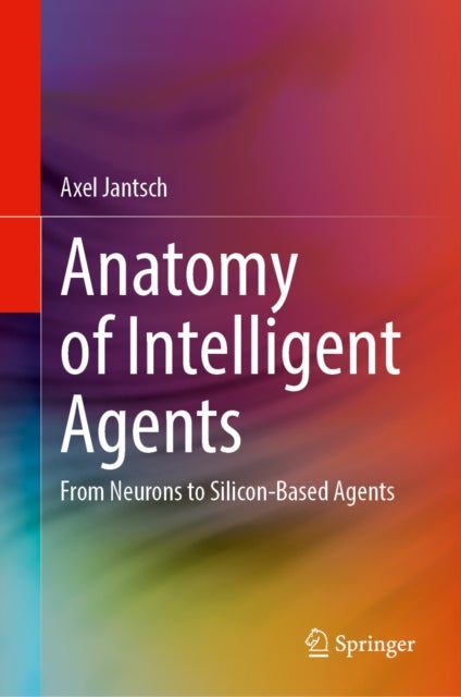 Anatomy of Intelligent Agents