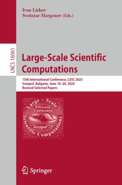 Large-Scale Scientific Computations - 15th International Conference, LSSC 2025, Sozopol, Bulgaria, June 16–20, 2025, Revised Selected Papers