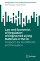 Law and Economics of Regulation of Engineered Living Materials in the EU