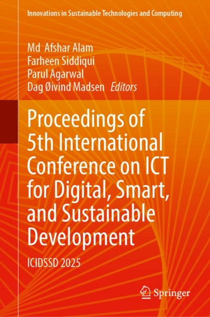 Proceedings of 5th International Conference on ICT for Digital, Smart, and Sustainable Development - ICIDSSD 2025