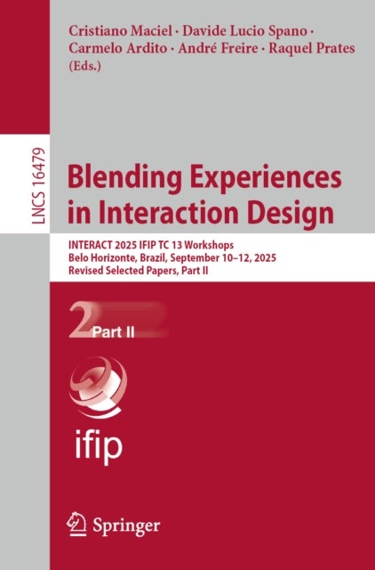 Blending Experiences in Interaction Design - INTERACT 2025 IFIP TC 13 Workshops, Belo Horizonte, Brazil, September 8–12, 2025, Revised Selected Papers, Part II