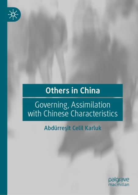 Others in China - Governing, Assimilation with Chinese Characteristics