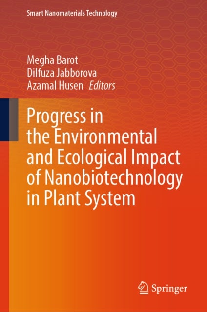 Progress in the Environmental and Ecological Impact of Nanobiotechnology in Plant System