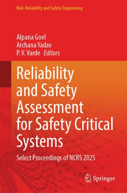 Reliability and Safety Assessment for Safety Critical Systems