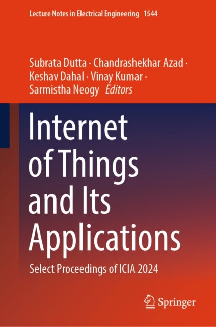 Internet of Things and Its Applications - Select Proceedings of ICIA 2024