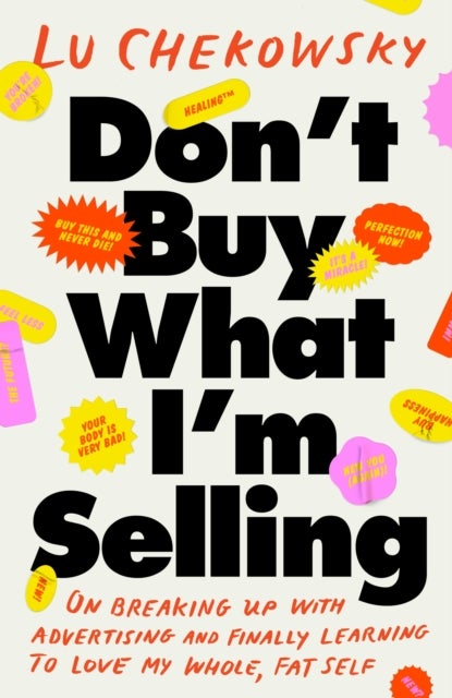 Don''t Buy What I''m Selling - A Memoir