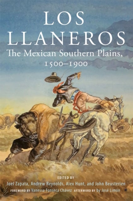 Los Llaneros - The Mexican Southern Plains, 1500-1900
