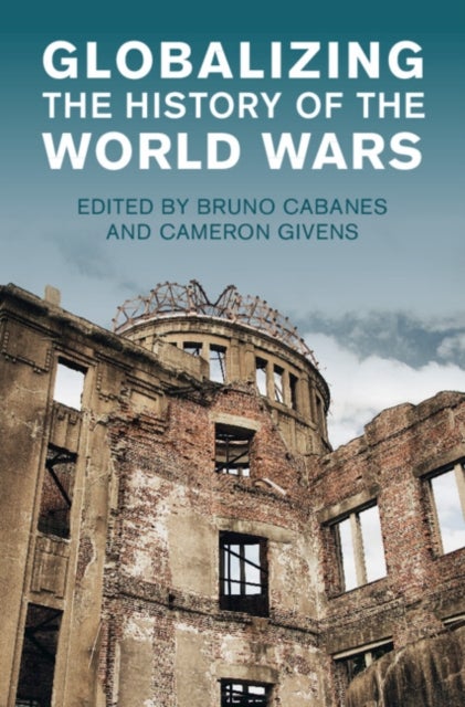 Globalizing the History of the World Wars