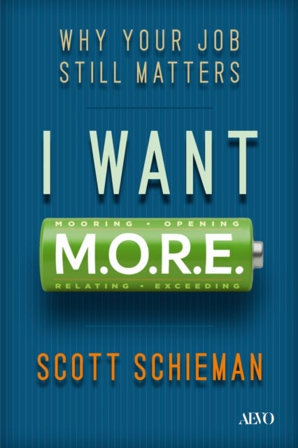 I Want M.O.R.E. - Why Your Job Still Matters