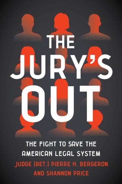 The Jury's Out - The Fight to Save the American Legal System