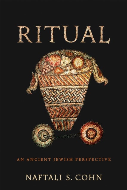 Ritual - An Ancient Jewish Perspective