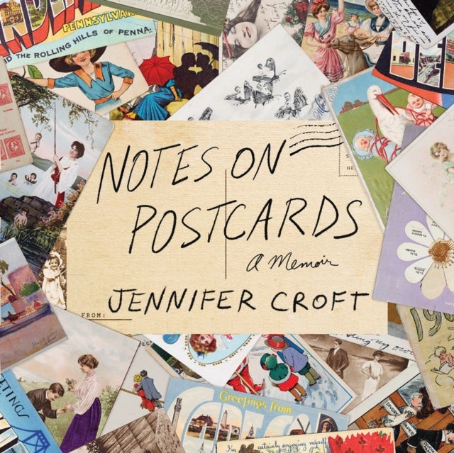 Notes on Postcards - A Memoir