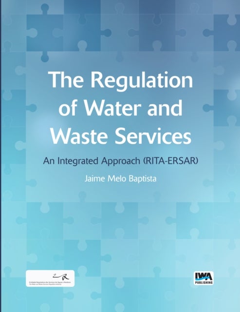 The Regulation of Water and Waste Services - An Integrated Approach (Rita-Ersar)