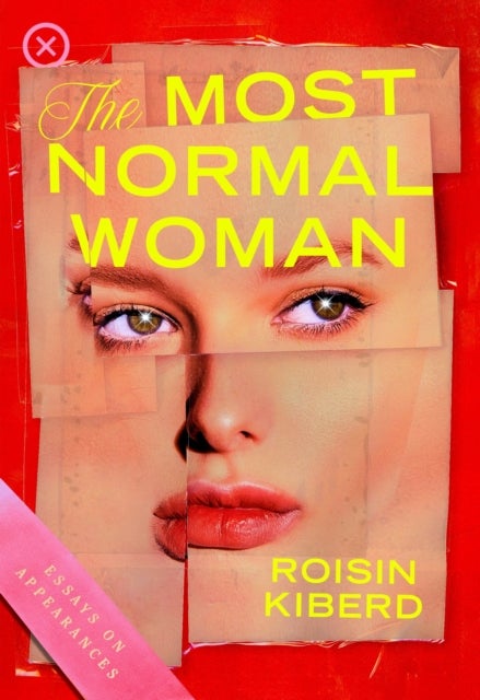 Most Normal Woman - Essays on Appearances
