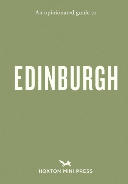 Opinionated Guide to Edinburgh