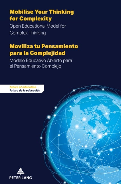 Mobilise Your Thinking for Complexity - Moviliza tu Pensamiento para la Complejidad - Open Educational Model for Complex Thinking - Modelo Educativo Abierto para el Pensamiento Complejo