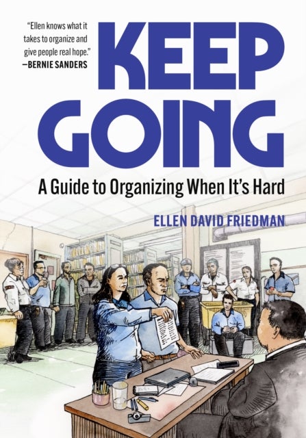 Keep Going - A Guide to Organizing When It's Hard