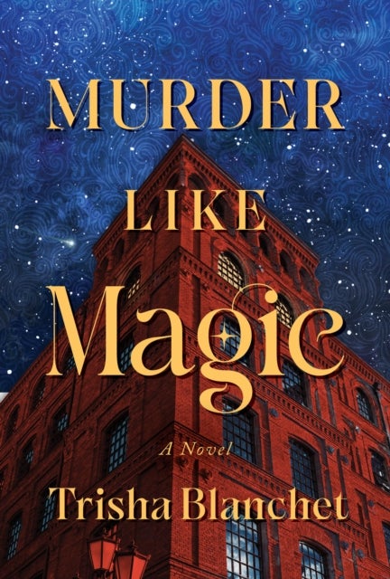 Murder Like Magic - A Novel