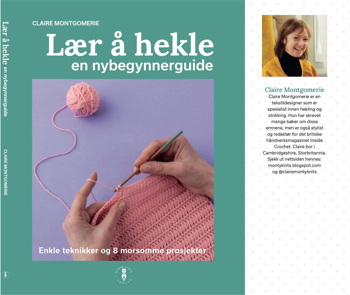 Lær å hekle - en nybegynnerguide : enkle teknikker og 8 morsomme prosjekter