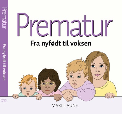 Prematur - fra nyfødt til voksen