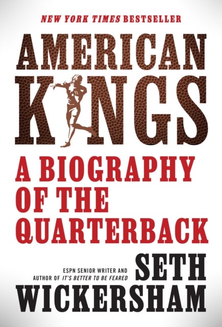 American Kings - A Biography of the Quarterback